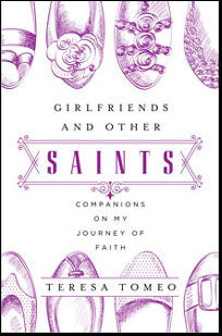 GIRLFRIENDS AND OTHER SAINTS
