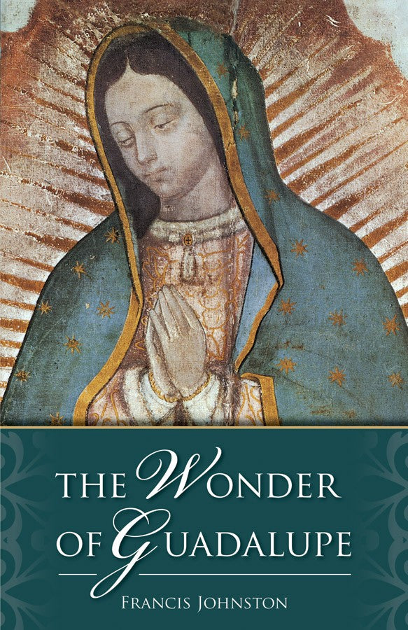 THE WONDER OF GUADALUPE