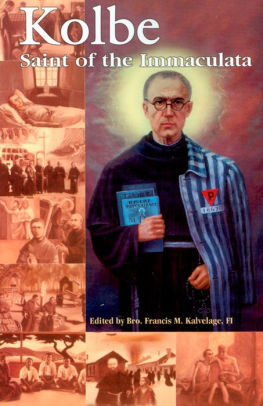 KOLBE SAINT OF THE IMMACULATA