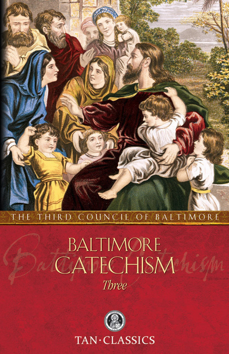 BALTIMORE CATECHISM VOLUME 3