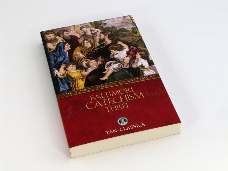 BALTIMORE CATECHISM VOLUME 3