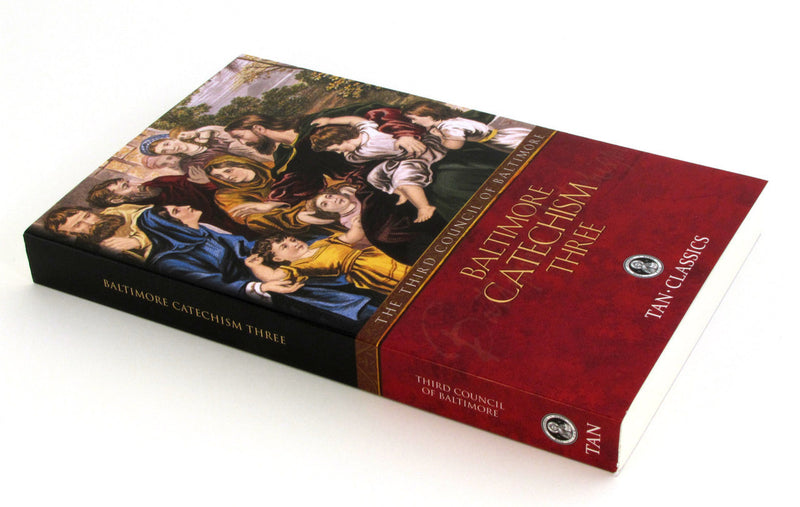 BALTIMORE CATECHISM VOLUME 3