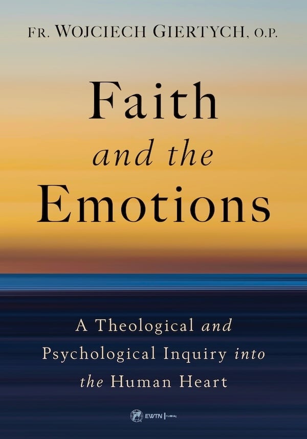 FAITH AND THE EMOTIONS