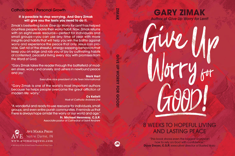 GIVE UP WORRY FOR GOOD!