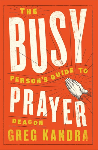 THE BUSY PERSONS GUIDE 2 PRAYR