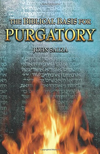 BIBLICAL BASIS FOR PURGATORY