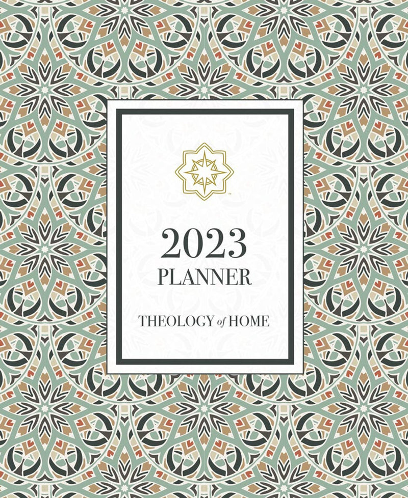 2023 PLANNER THEOLOGY OF HOME
