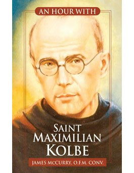 AN HOUR WITH ST MAXIMILIAN