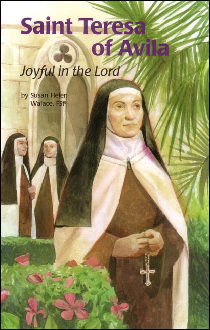 ST TERESA OF AVILA JOYFUL IN