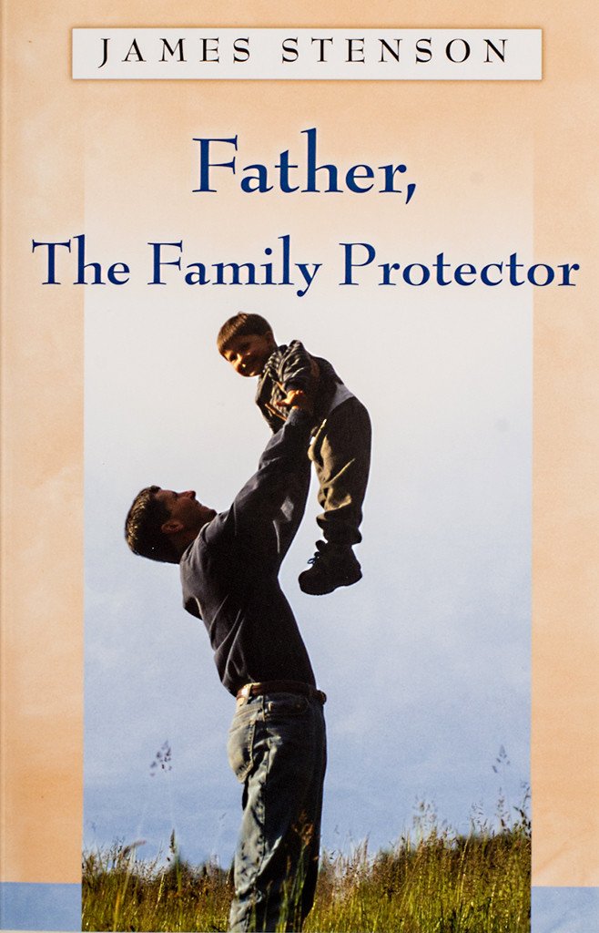 FATHER, THE FAMILY PROTECTOR