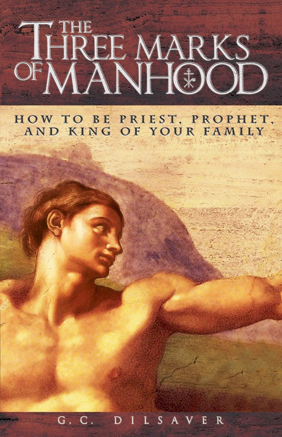 THE THREE MARKS OF MANHOOD