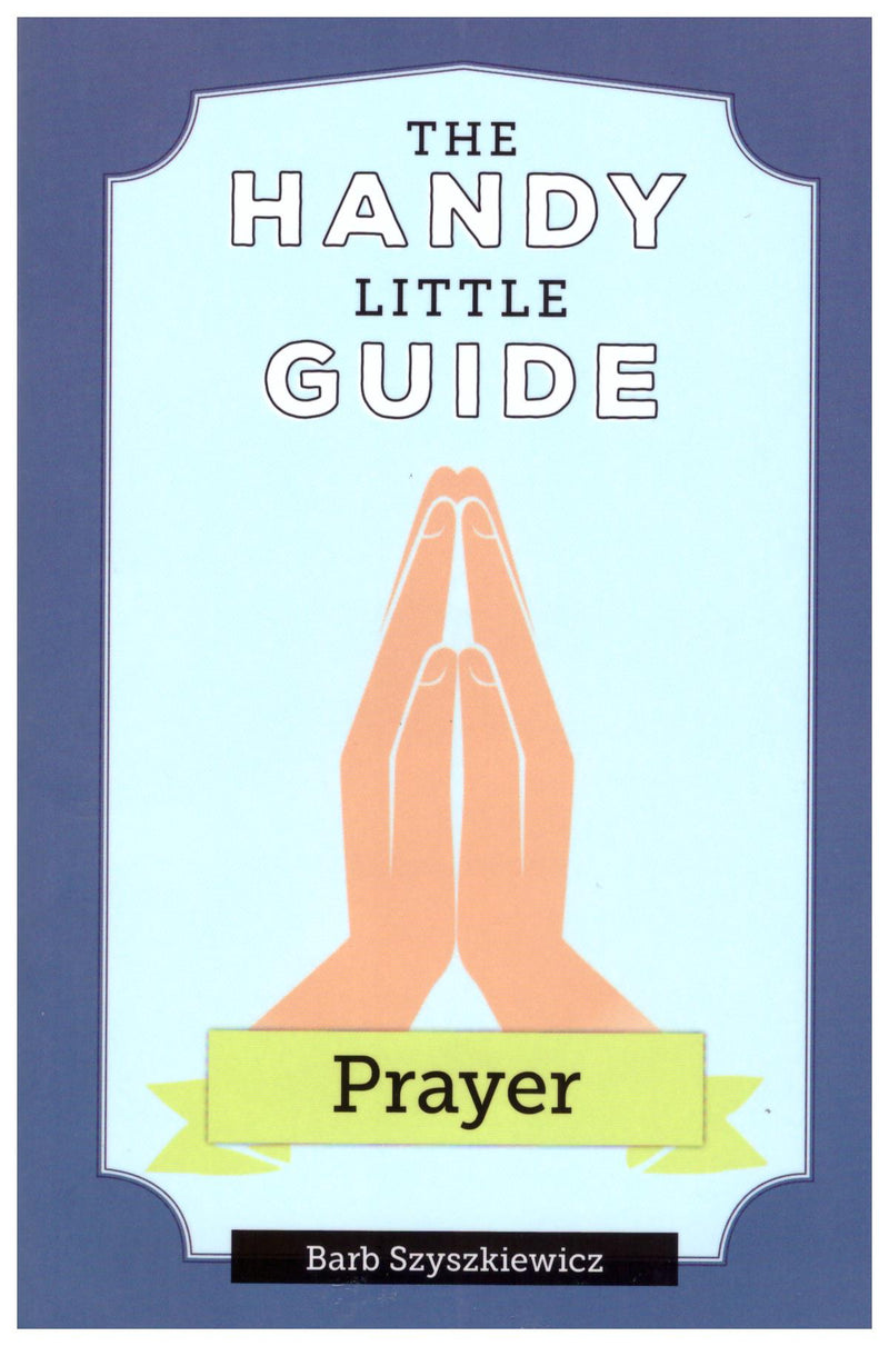 THE HANDY LITTLE GUIDE PRAYER