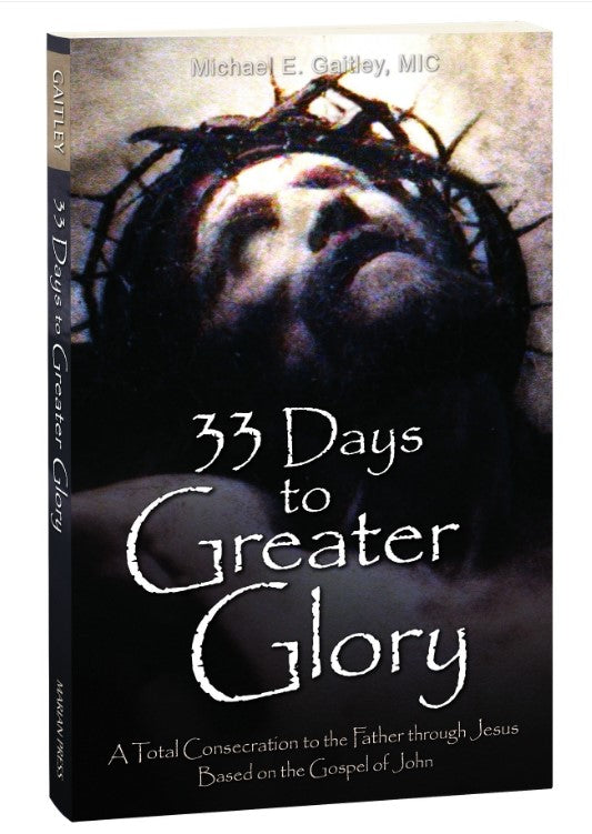 33 DAYS TO GREATER GLORY