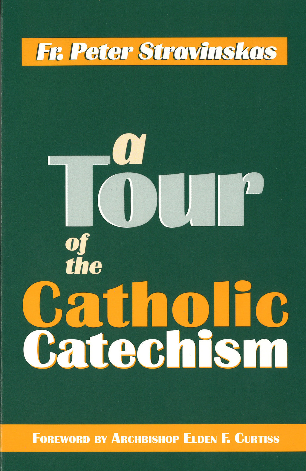 A TOUR OF CATHOLIC CATECHISM